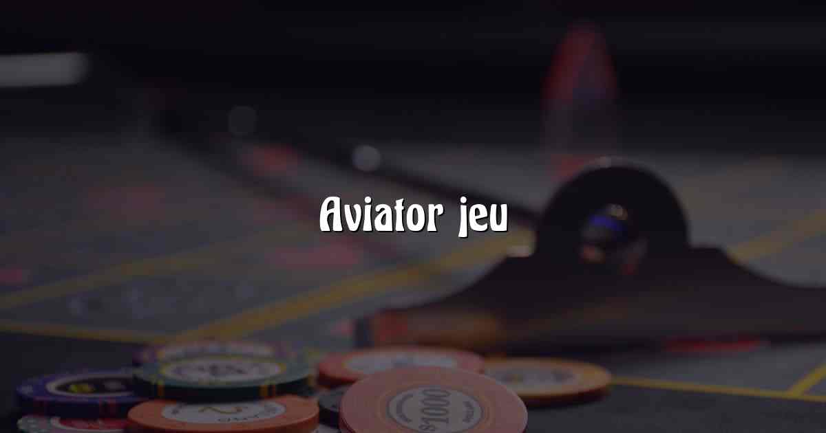 Aviator jeu