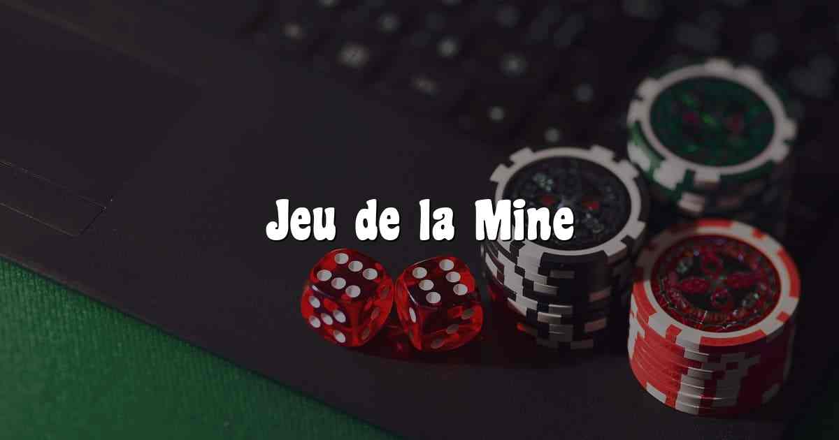 Jeu de la Mine