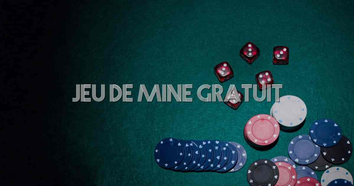 Jeu de mine gratuit