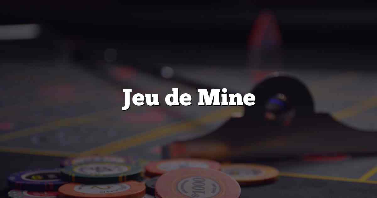 Jeu de Mine