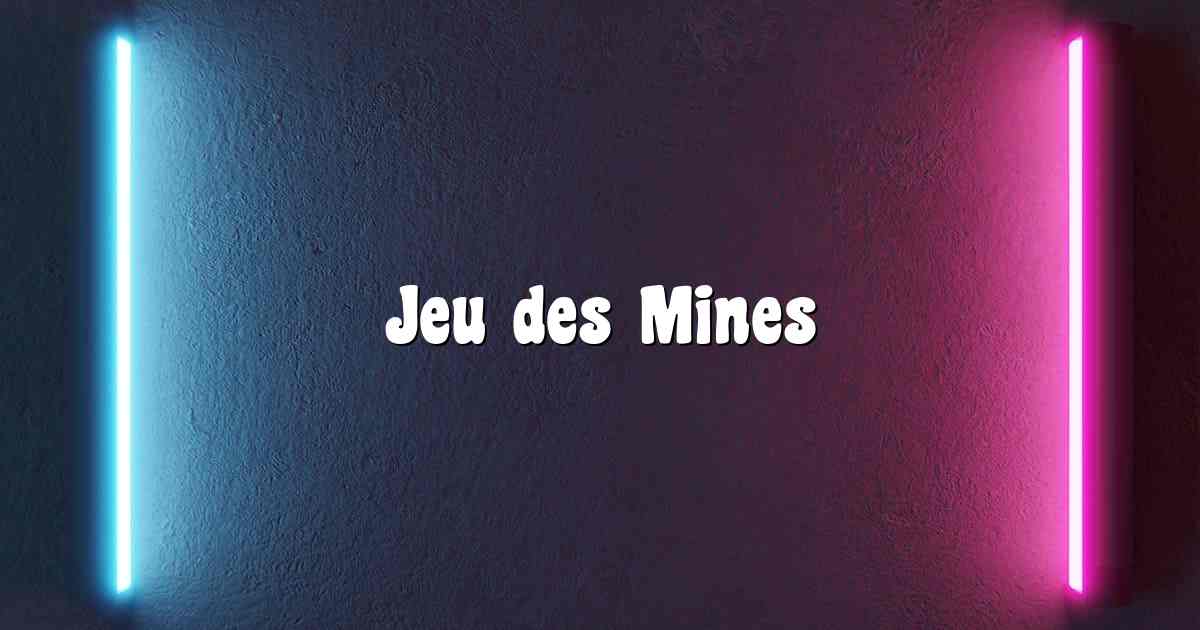 Jeu des Mines