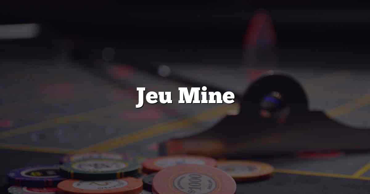 Jeu Mine