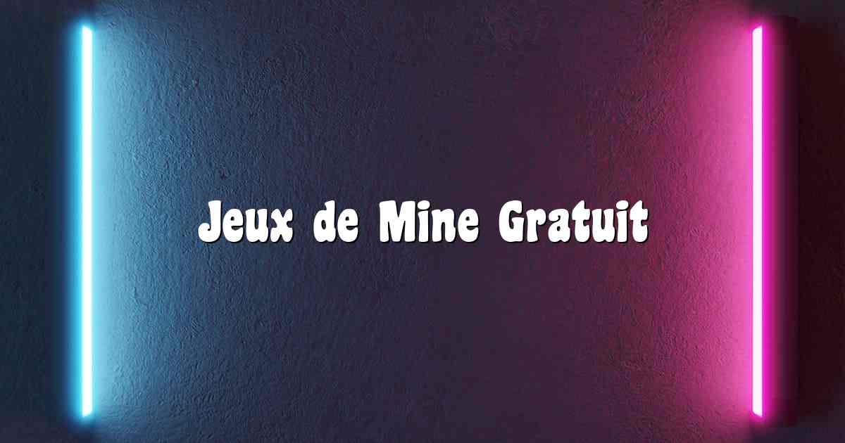 Jeux de Mine Gratuit