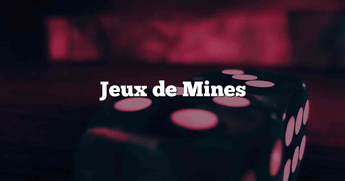 Jeux de Mines