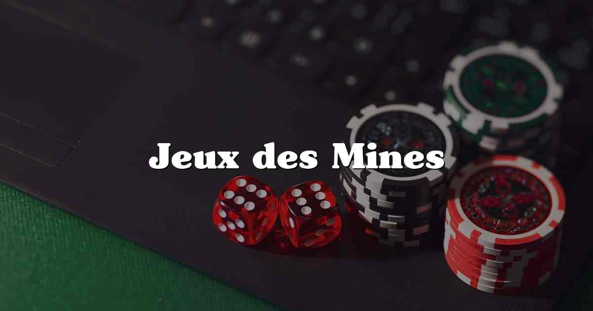 Jeux des Mines