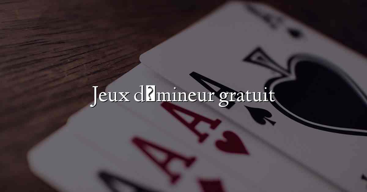 Jeux démineur gratuit