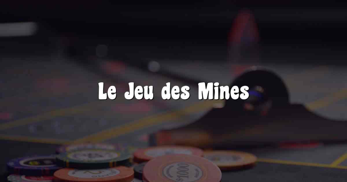 Le Jeu des Mines