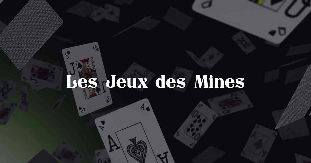 Les Jeux des Mines