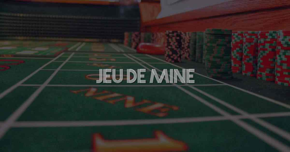 Jeu de Mine