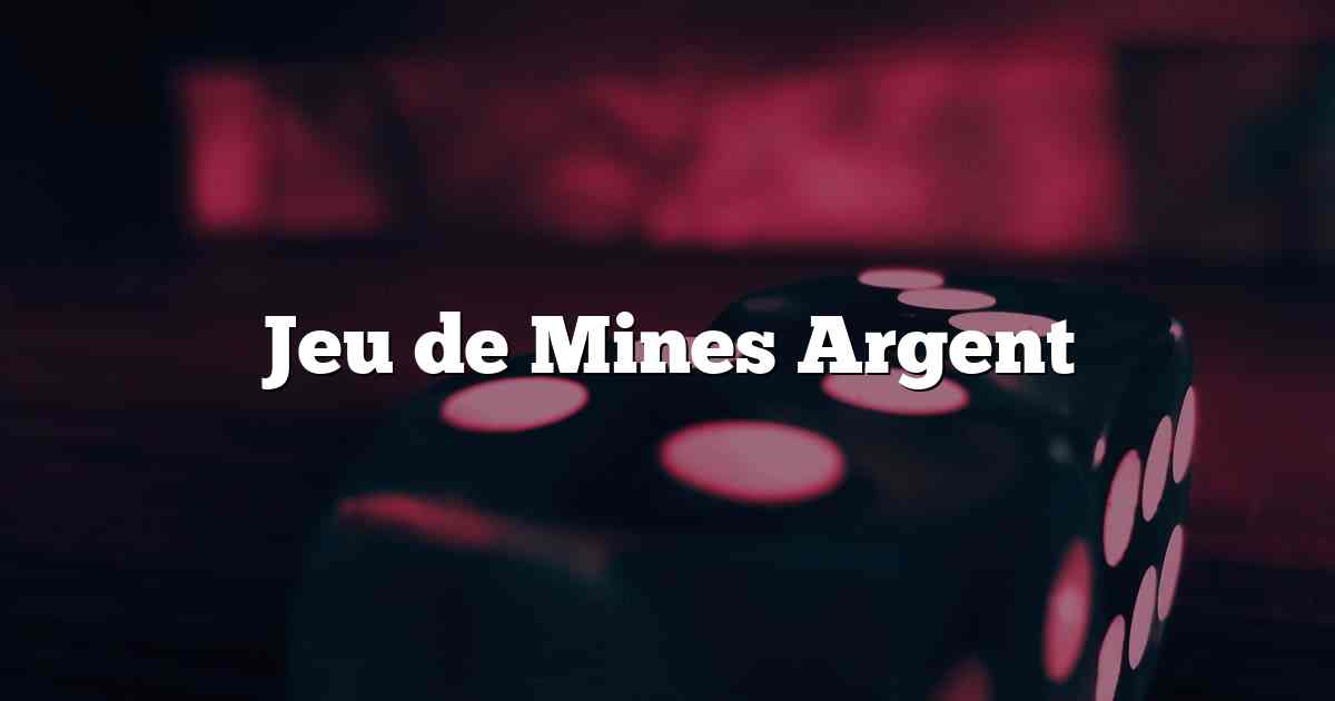 Jeu de Mines Argent