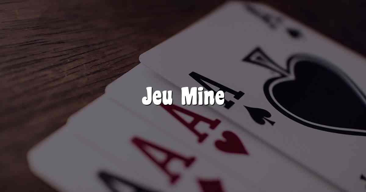Jeu Mine