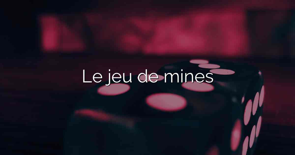 Le jeu de mines