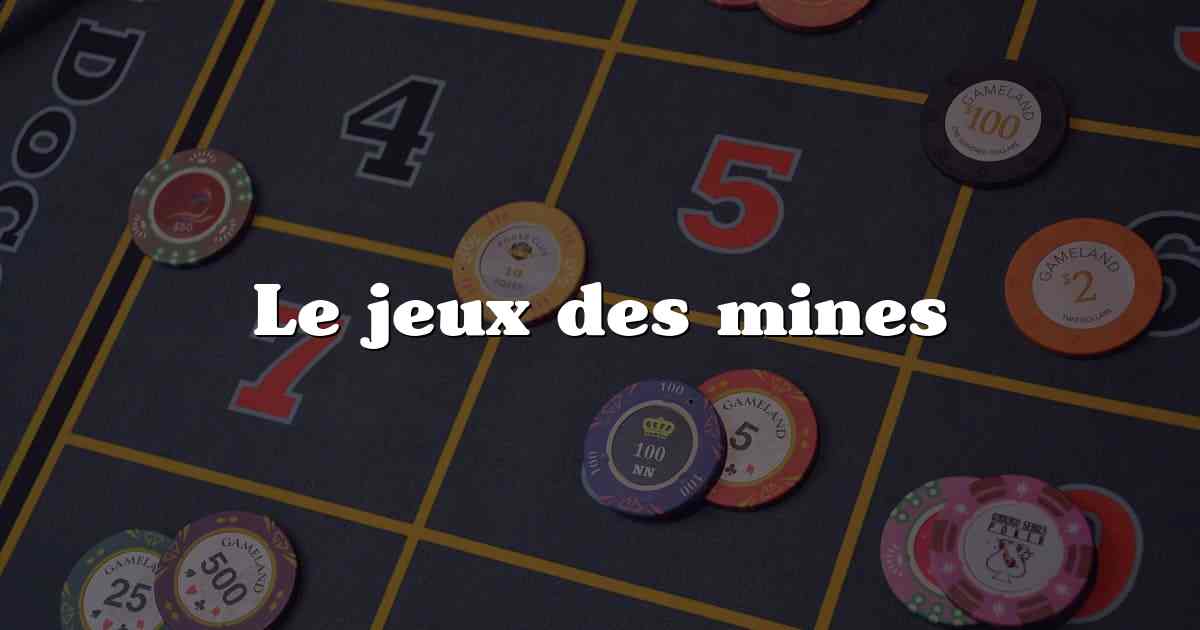 Le jeux des mines